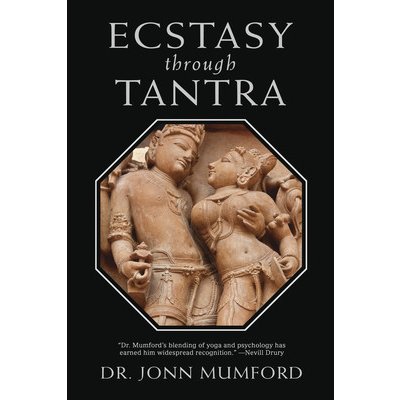 Ecstasy Through Tantra (Mumford Jonn)(Pevná vazba)