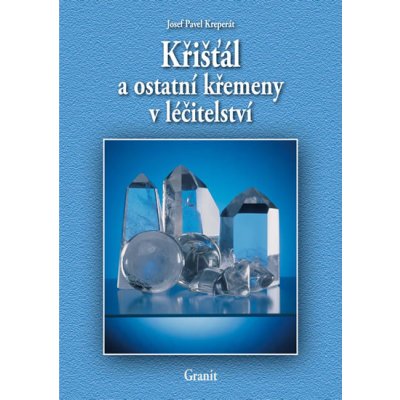 Křišťál a ostatní křemeny v léčitelství – Zboží Mobilmania