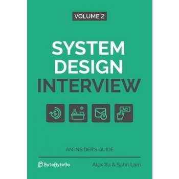 System Design Interview - An Insiders Guide: Volume 2 Lam SahnPaperback