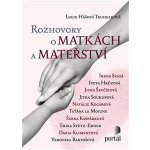 Rozhovory o matkách a mateřství – Hledejceny.cz