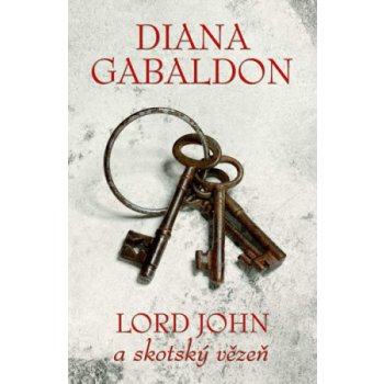 Lord John a skotský vězeň - Diana Gabaldon