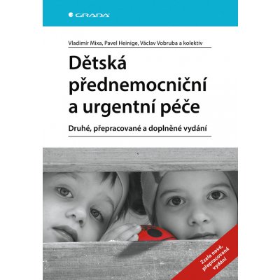 Dětská přednemocniční a urgentní péče - Pavel Heinige, Vladimír Mixa