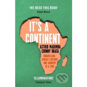 Its a Continent: Unravelling Africas History One Country at a Time Ukata ChinnyPaperback