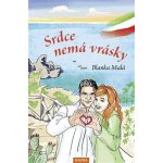 Srdce nemá vrásky - Blanka Malá – Zbozi.Blesk.cz