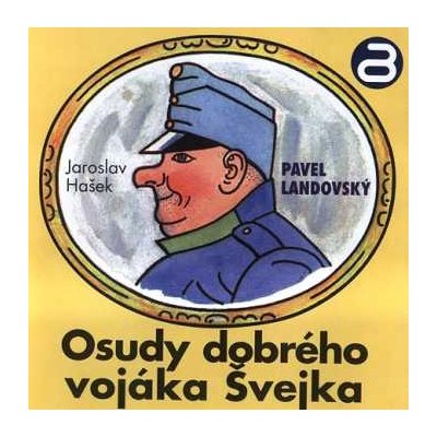 Osudy dobrého vojáka Švejka 1 - Jaroslav Hašek/Pavel Landovský – Hledejceny.cz