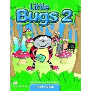 Little Bugs 2 Pupils Book - Carol Rean and Ana Soberon