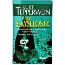 Pryč s kyselostí - Jak udržet kyselé a zásadité látky v těle v rovnováze - Kurt Tepperwein