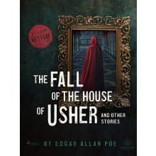 The Fall of the House of Usher and Other Stories - Edgar Allan Poe