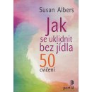 Jak se uklidnit bez jídla