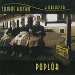 Tomáš Kočko Orchestr - Poplór CD – Hledejceny.cz
