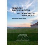 Průvodce synchronicitou a synchronicita průvodcem – Hledejceny.cz