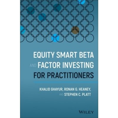 Equity Smart Beta and Factor Investing for Practitioners – Zbozi.Blesk.cz