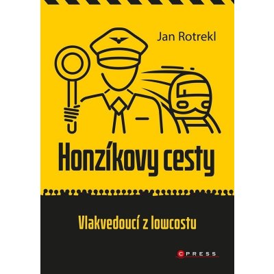 Honzíkovy cesty - Vlakvedoucí z lowcostu - Jan Rotrekl