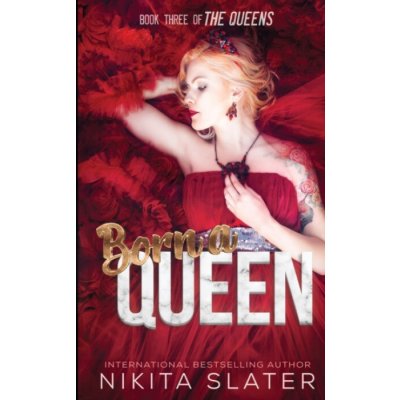 Born a Queen - Nikita Slater – Hledejceny.cz