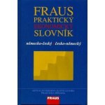 Fraus - Praktický ekonomický slovník německo-český / česko-německý - kolektiv – Hledejceny.cz