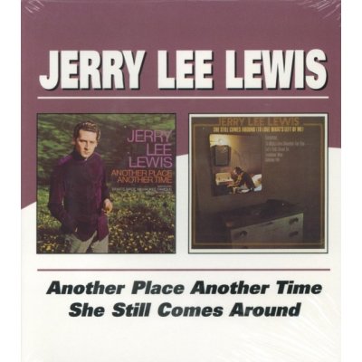 Another Place Another Time/she Still Comes Around - Jerry Lee Lewis CD – Zbozi.Blesk.cz