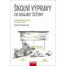 Školní výpravy do krajiny češtiny - Didaktika českého jazyka pro ZŠ a VG - Štěpáník Stanislav