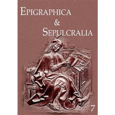 Epigraphica & Sepulcralia 7 - Jiří Roháček