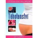 Ottova encyklopedie Těhotenství - Jit Gill – Hledejceny.cz