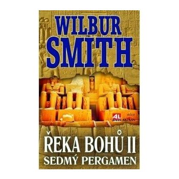 Řeka bohů II.. Sedmý pergament - Wilbur Smith - Alpress