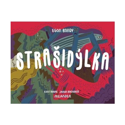 Strašidýlka - Egon Bondy – Hledejceny.cz