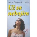 Už sa nebojím - Mária Ďuranová