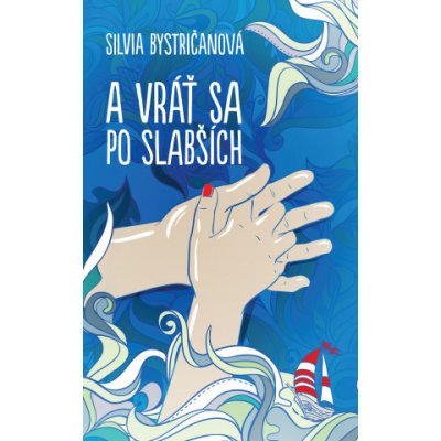 Silvia Bystričanová A vráť sa po slabších – Zbozi.Blesk.cz