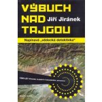 Výbuch nad Tajgou, Napínavá vědecká detektivka – Hledejceny.cz