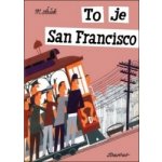 To je San Francisco – Hledejceny.cz