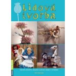 Lidová tvorba - Návody, recepty, tradice a zvyky, dárky a výrobky - Herynek Petr, Vázaná – Hledejceny.cz