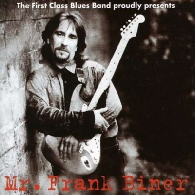 Proudly Presents Mr Biner / First Class Bluesband