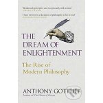 The Dream of Enlightenment - Anthony Gottlieb – Hledejceny.cz