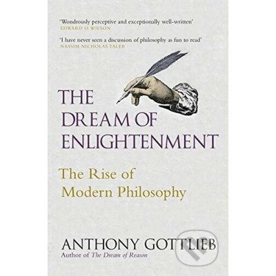 The Dream of Enlightenment - Anthony Gottlieb – Hledejceny.cz