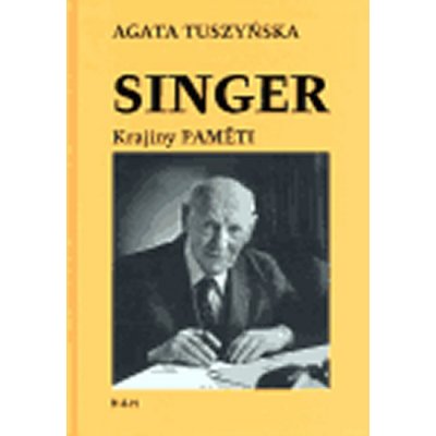 Singer, krajiny paměti -- Krajiny paměti - Tuszyńska Agáta