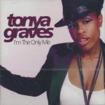 Tonya Graves - I´m The Only Me CD – Hledejceny.cz