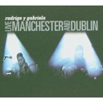 Rodrigo Y Gabriela - Live Manchester & Dublin CD – Hledejceny.cz