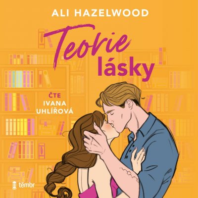 Teorie lásky - Ali Hazelwood - čte Ivana Uhlířová – Sleviste.cz