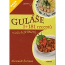 Guláše 1+181 receptů a jejich příbuzní