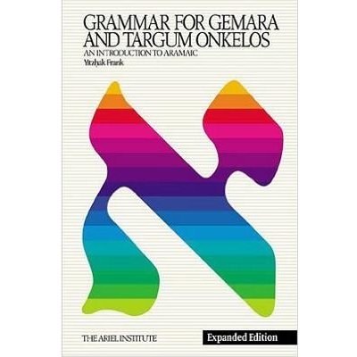 Grammar for Gemara & Targum Onkelos: An Introduction to Aramaic Frank YitzhakPevná vazba – Zboží Mobilmania