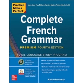 Practice Makes Perfect: Complete French Grammar, Premium Fourth Edition