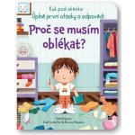 Proč se musím oblékat? - Kuk pod okénko. Úplně první otázky a odpovědi - Katie Daynes – Hledejceny.cz