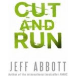 Cut and Run Jeff Abbott – Hledejceny.cz