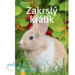 Zakrslý králík - Monika Wegler – Hledejceny.cz