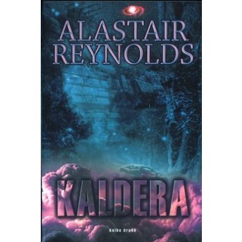 Kaldera - kniha druhá - Alastair Reynolds