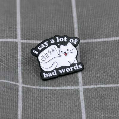 Pinarna Bílá kočka I say a lot of bad words Říkám spoustu sprostých slov – Zboží Dáma