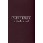 O strachu z bohů Plútarchos – Hledejceny.cz