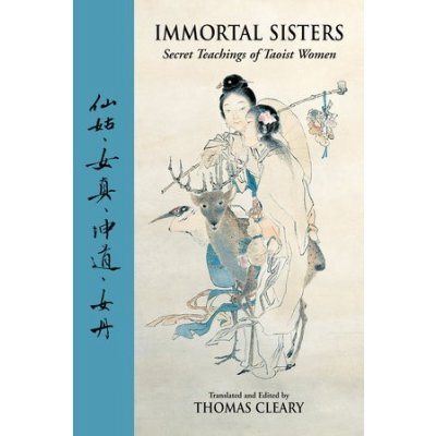 Immortal Sisters: Secret Teachings of Taoist Women Second Edition Cleary ThomasPaperback – Zboží Mobilmania