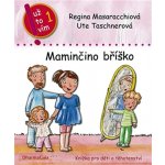Maminčino bříško - Regina Masaracchiová – Hledejceny.cz