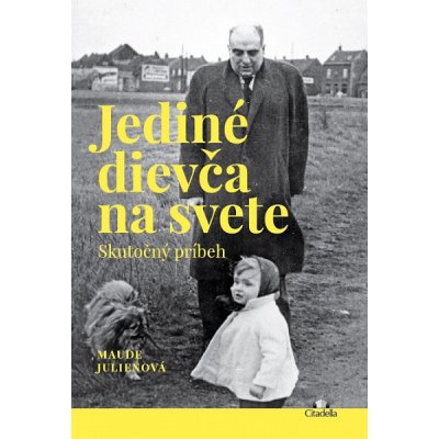 Jediné dievča na svete - Maude Julien – Hledejceny.cz