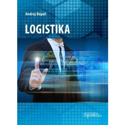 Logistika - Andrej Dupaľ